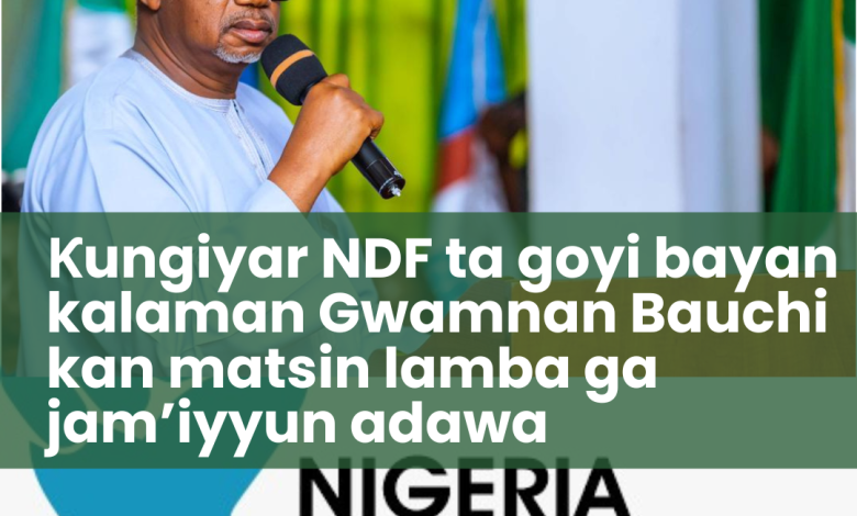 Ƙungiyar NDF Ta Goyi Bayan Kalaman Gwamnan Bauchi Kan Matsin Lamba Ga Jam’iyyun AdawaƘungiyar NDF Ta Goyi Bayan Kalaman Gwamnan Bauchi Kan Matsin Lamba Ga Jam’iyyun AdawaƘungiyar NDF Ta Goyi Bayan Kalaman Gwamnan Bauchi Kan Matsin Lamba Ga Jam’iyyun Adawa