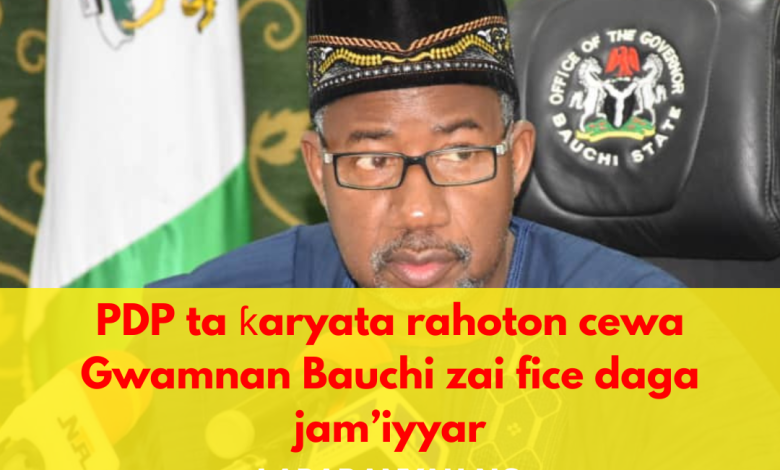 PDP Ta Musanta Jita-Jitar Cewa Gwamnan Bauchi Na Shirin Sauya Sheƙa