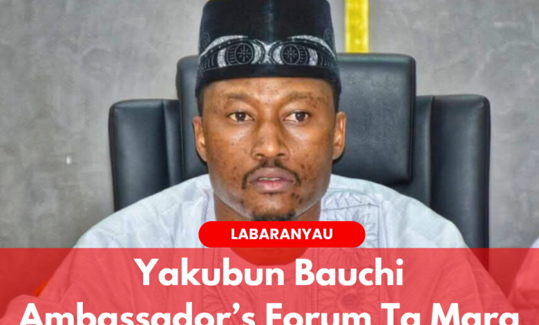Ƙungiyar Yakubun Bauchi Ambassador’s Forum Ta Mara Wa Hon. Yakubu Adamu, PhD Baya A Takarar Gwamnan Bauchi A 2027