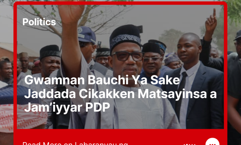 Gwamnan Bauchi Ya Sake Jaddada Cikakken Matsayinsa a Jam’iyyar PDP