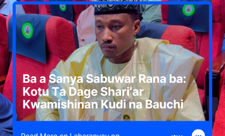 Kotu Ta Dakatar da Shari’ar Kwamishinan Kudi na Bauchi Ba Tare da Sanya Sabuwar Rana ba