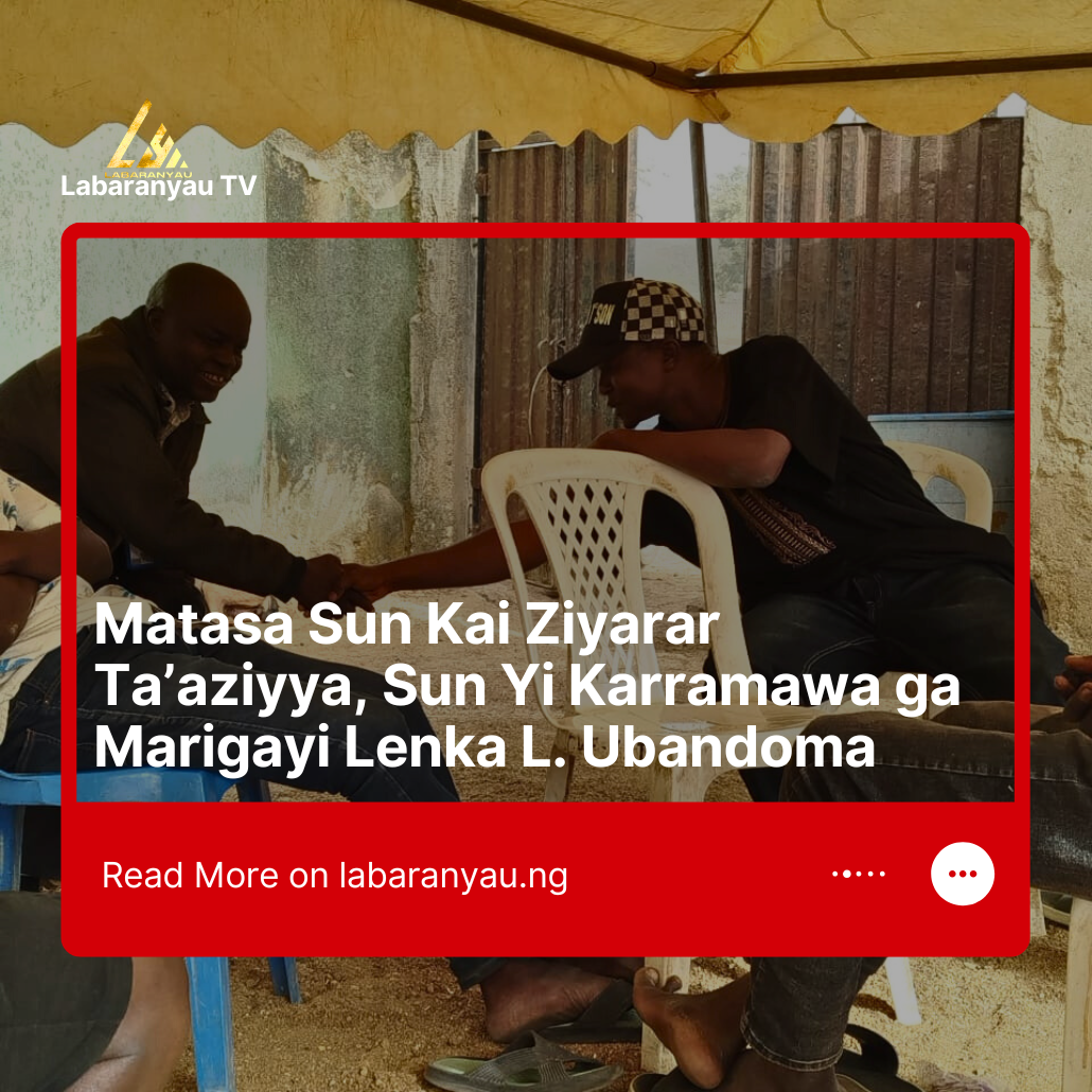 Matasa Sun Kai Ziyarar Ta aziyya Sun Yi Karramawa ga Marigayi Lenka L Ubandoma